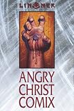 Angry Christ Comix (The Cry for Dawn)