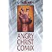 Angry Christ Comix (The Cry for Dawn)