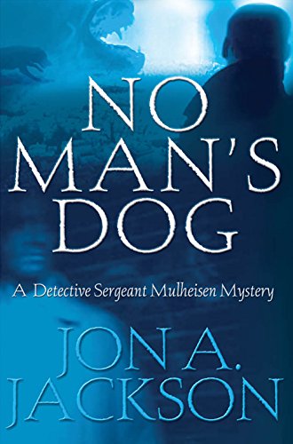 No Man's Dog: A Detective Sergeant Mulheisen Mystery (Detective Sergeant Mulheisen Mysteries)