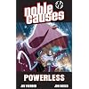 Noble Causes Volume 7: Powerless (v. 7)