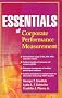 Essentials of Corporate Performance Measurement (Essentials Series)