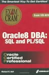 Oracle8 DBA: SQL and PL/SQL Exam Cram