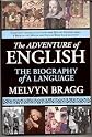 The Adventure of English: The Biography of a Language