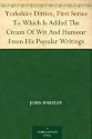 Yorkshire Ditties, First Series To Which Is Added The Cream Of Wit And Humour From His Popular Writings