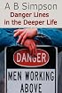 Danger Lines in the Deeper Life: Letting Slip of Victory with Lessons from the Book of Judges why Spiritual Defeat & Discouragement Can Follow Times of Great Blessing