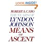 Means of Ascent: The Years of Lyndon Johnson, Volume 2