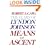 Means of Ascent: The Years of Lyndon Johnson, Volume 2