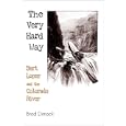 The Very Hard Way: Bert Loper and the Colorado River