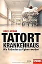 Tatort Krankenhaus: wie Patienten zu Opfern werden (ger)