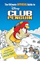 The Ultimate Official Guide, Volume 1 (Disney Club Penguin)