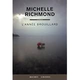 L'ann�e brouillardpar Michelle Richmond