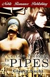 A Certain Pressure in the Pipes