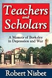 Teachers and scholars : a memoir of Berkleley in Depression and war
