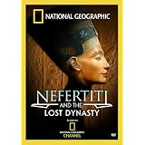 National Geographic: Nefertiti and the Lost Dynasty