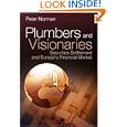 Plumbers and Visionaries: Securities Settlement and Europe's Financial Market (The Wiley Finance Series) by Peter Norman