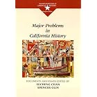 Click here to buy Major Problems in California History by  Sucheng Chan, Spencer Olin, and Thomas Paterson.