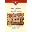 Major Problems in California History by  Sucheng Chan, Spencer Olin, and Thomas Paterson