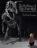 The PreHistory of The Far Side:: A 10th Anniversary Exhibit