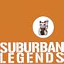Suburban Legends