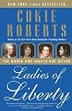 Ladies of Liberty: The Women Who Shaped Our Nation