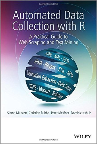 Automated Data Collection with R: A Practical Guide to Web Scraping and Text Mining Hardcover January 20, 2015