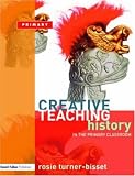 History in the Primary Classroom (Creative Teaching) (Creative Teaching)