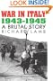 War In Italy, 1943-1945: A Brutal Story