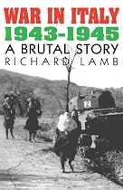 War in Italy, 1943-1945: A Brutal Story