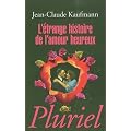 L'�trange histoire de l'amour heureux