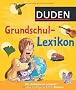 Duden - Grundschullexikon: F�r Sch�ler der 1. bis 4. Klasse