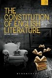 The constitution of English literature : the state, the nation, and the canon