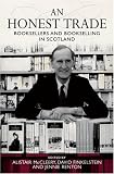 An Honest Trade: Booksellers and Bookselling in Scotland