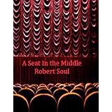 A Seat In the Middle