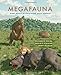 Megafauna: Giant Beasts of Pleistocene South America (Life of the Past)