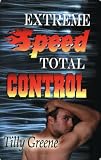 Extreme Speed, Total Control