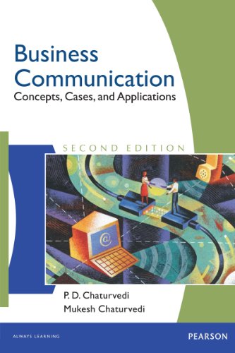 Business Communication: Concepts, Cases, and Applications