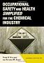 Occupational Safety and Health Simplified for the Chemical Industry