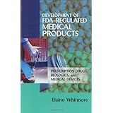 development of fda regulated medical products prescription drugs biologics and medical devices