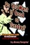 Do You Want it Good or Tuesday?: From Hammer Films to Hollywood: A Life in the Movies