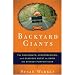 Backyard Giants: The Passionate, Heartbreaking, and Glorious Quest to Grow the Biggest Pumpkin Ever