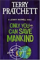 Only You Can Save Mankind