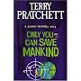 Only You Can Save Mankind