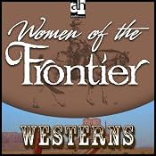 Woman of the Frontier | [Zane Grey]