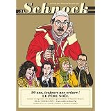 Schnock, N�5 - 30 ans, toujours une ordure, le P�re No�l !par Collectif