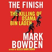 The Finish: The Killing of Osama bin Laden | [Mark Bowden]