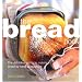 Bread Book: The Definitive Guide to Making Bread By Hand or Machine