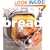 The Bread Book: The Definitive Guide to Making Bread by Hand or Machine