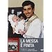 La Messa E' Finita