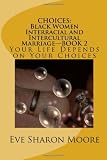 CHOICES: Black Women Interracial and Intercultural Marriage Book 2