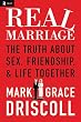 Real Marriage: The Truth About Sex, Friendship, and Life Together